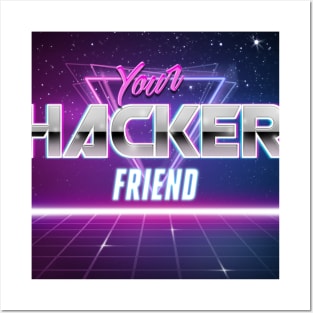 Your Hacker Friend Posters and Art